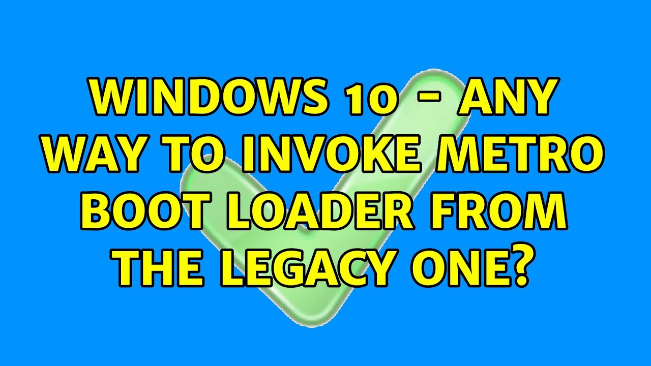 Windows 10 - any way to invoke Metro boot loader from the Legacy one?