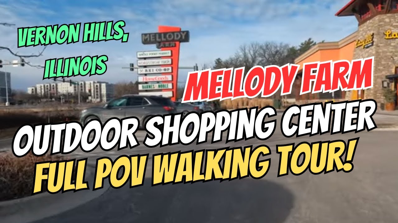 MELLODY FARM OUTDOOR SHOPPING CENTER  FULL POV WALKTHROUGH