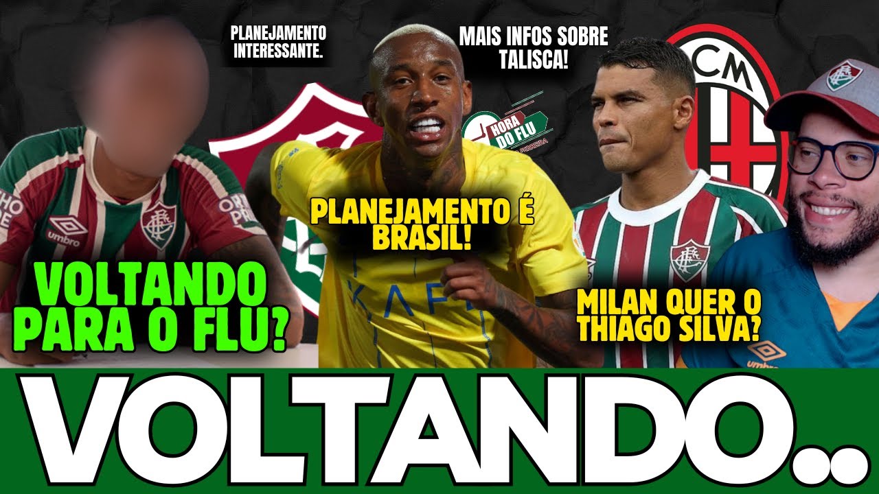 🚨O FLUMINENSE PLANEJA VOLTA DE ZAGUEIRO, MAIS INFOS SOBRE TALISCA E THIAGO SILVA NO MILAN