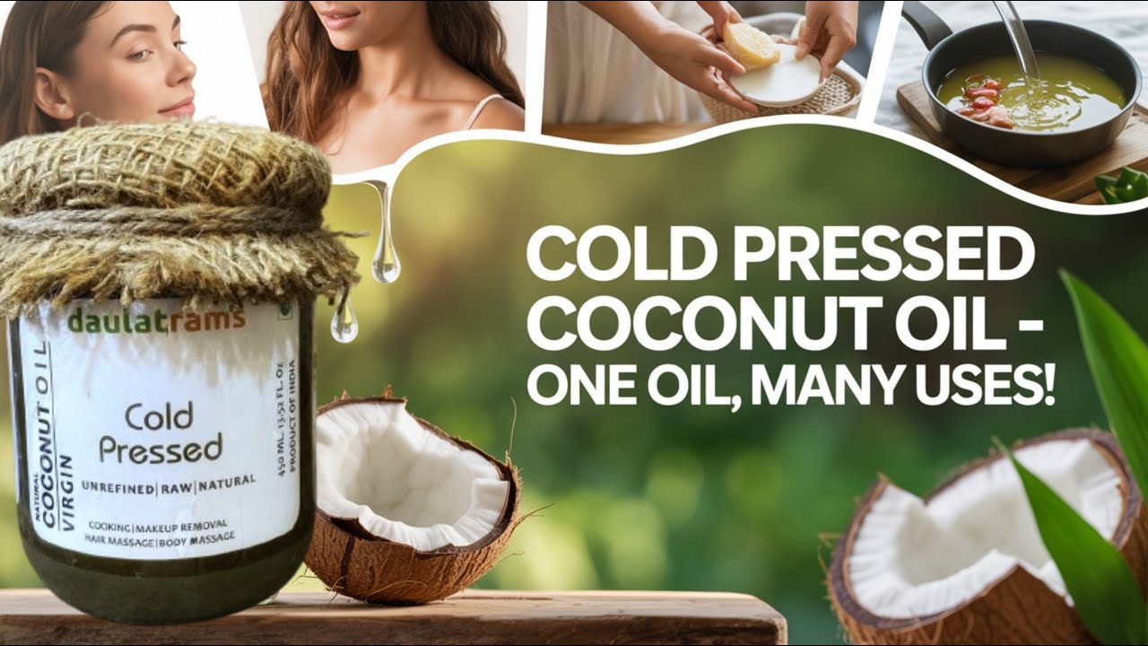 Benefits of Cold Pressed Coconut Oil ! #daulatrams #coconutoil
