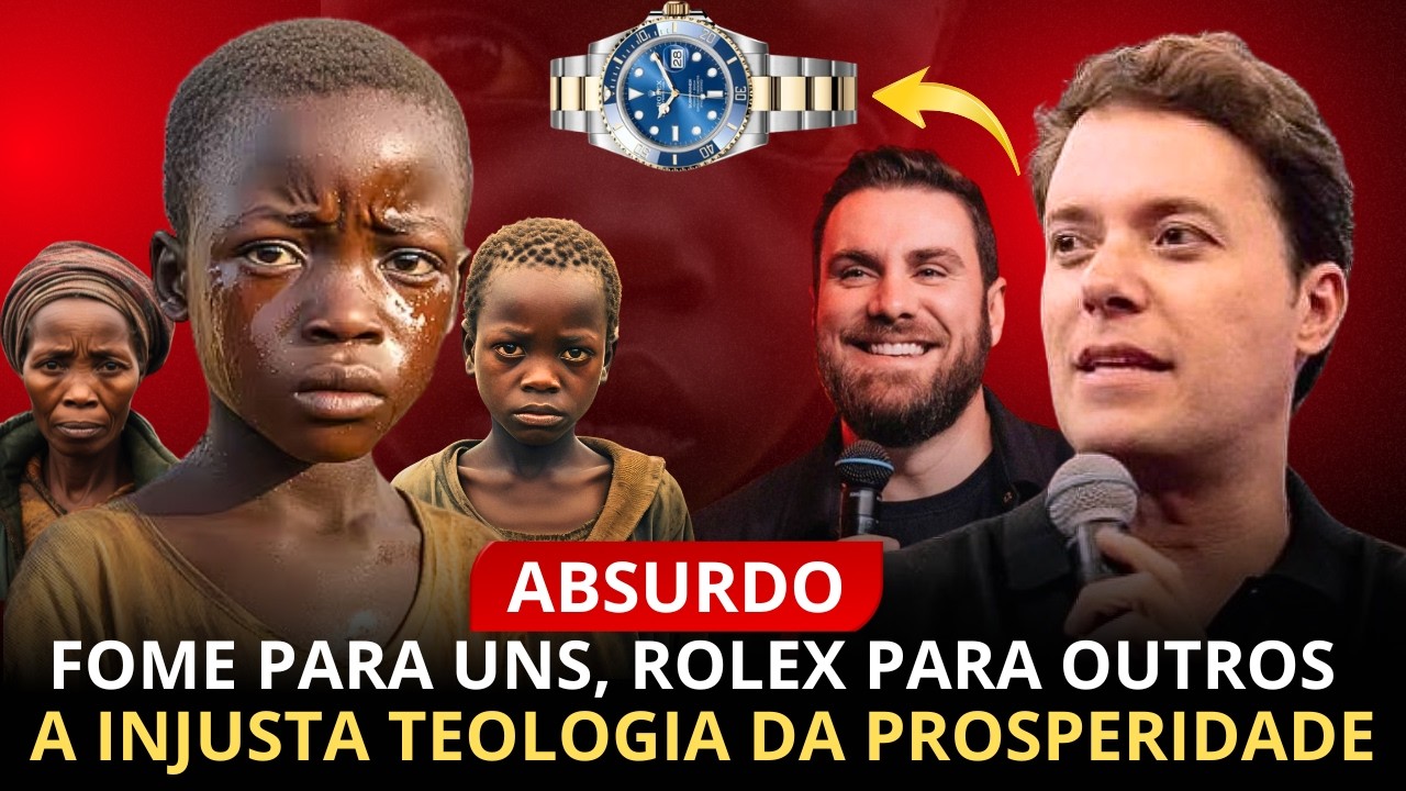 IGREJA DA FANTASIA VS. IGREJA DA REALIDADE: FOME PARA UNS, ROLEX PARA OUTROS.