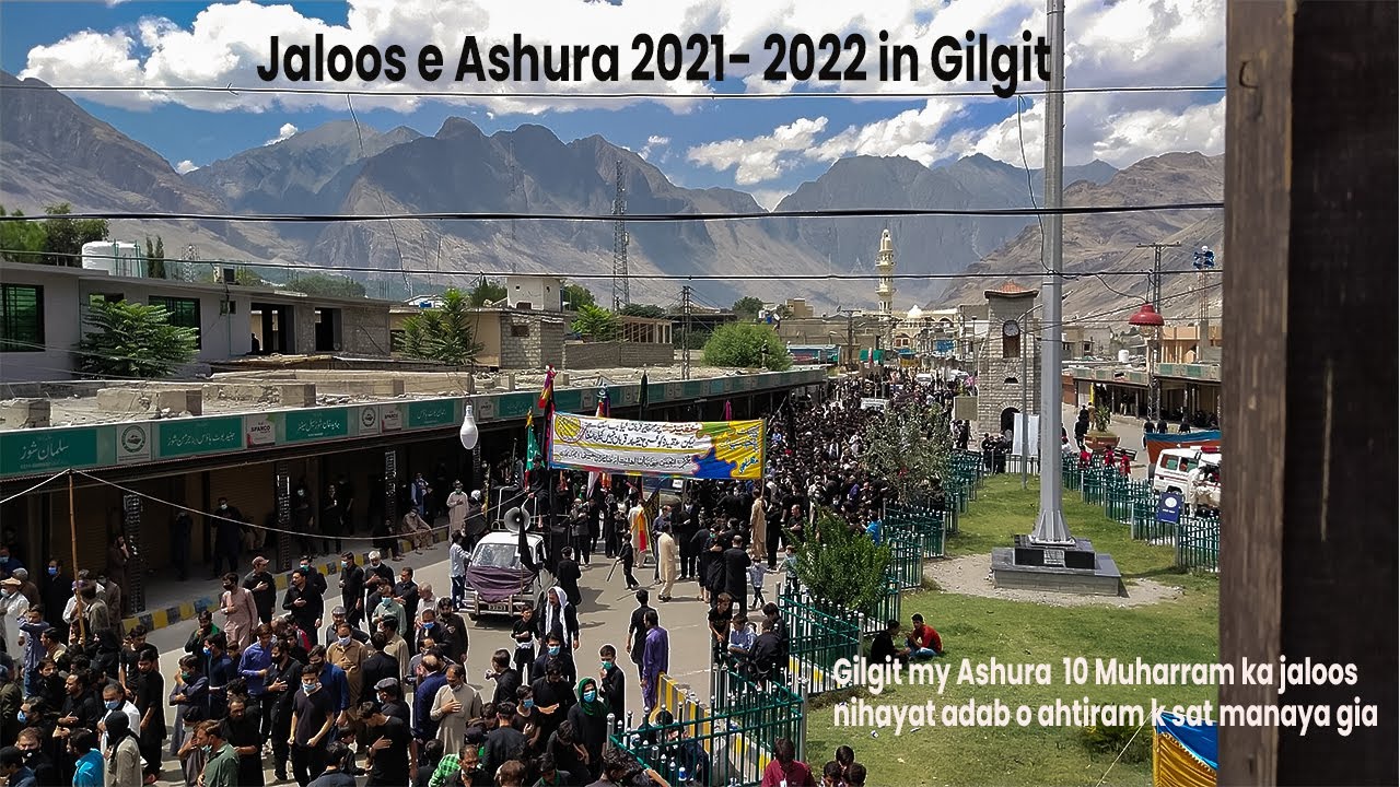 Jaloos e Ashura 10 Muharram 2021-2022 | Ashura in Gilgit Baltistan |