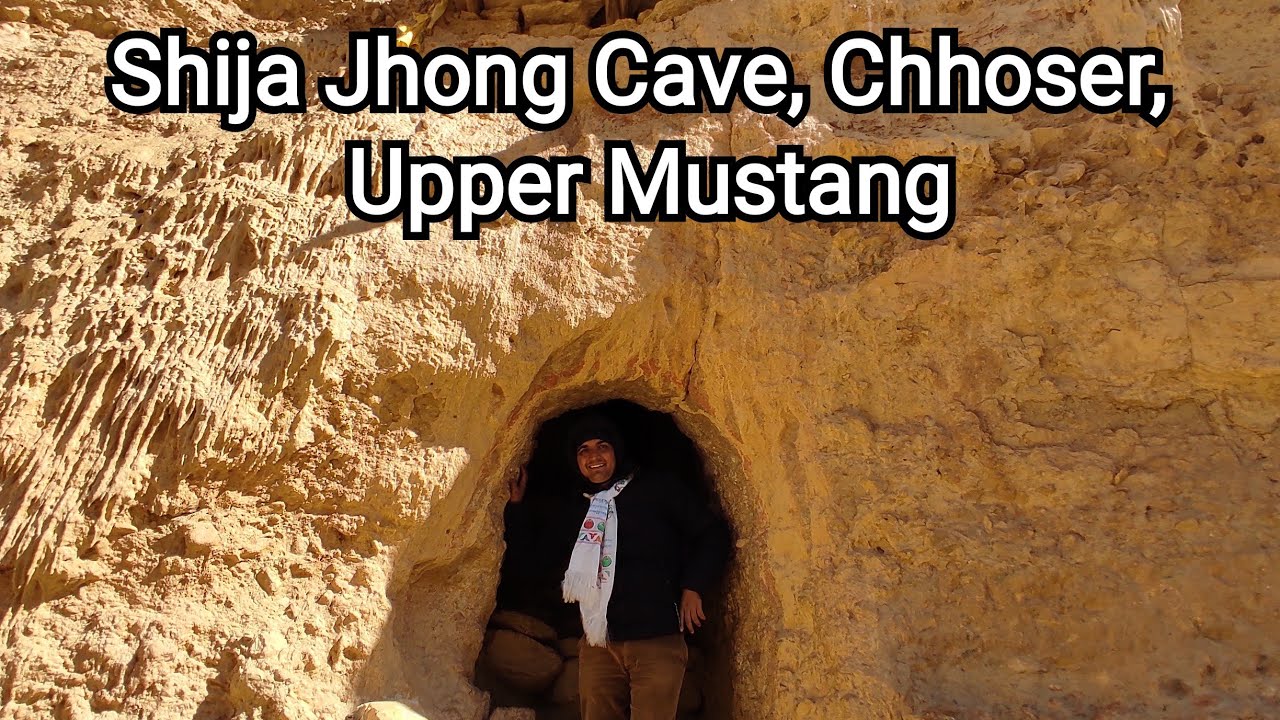 Shija Jhong Cave, Chhoser, Upper Mustang