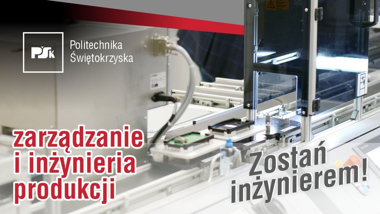 Zostań Inżynierem #17 I Zarządzanie i Inżynieria Produkcji