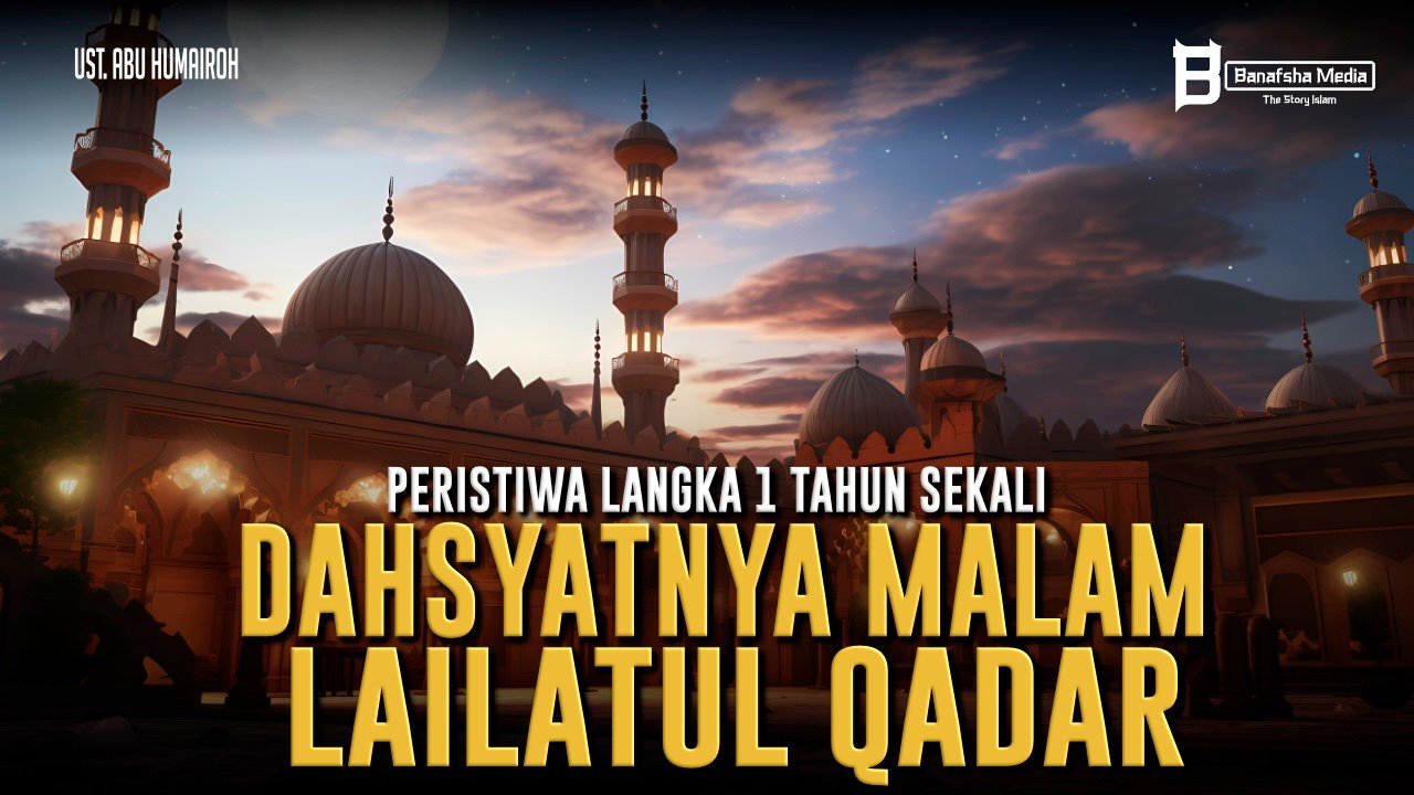 PERISTIWA LANGKA 1 TAHUN SEKALI‼️ Dahsyatnya Malam Lailatul Qadar yang akan Mengubah Hidupmu 180°