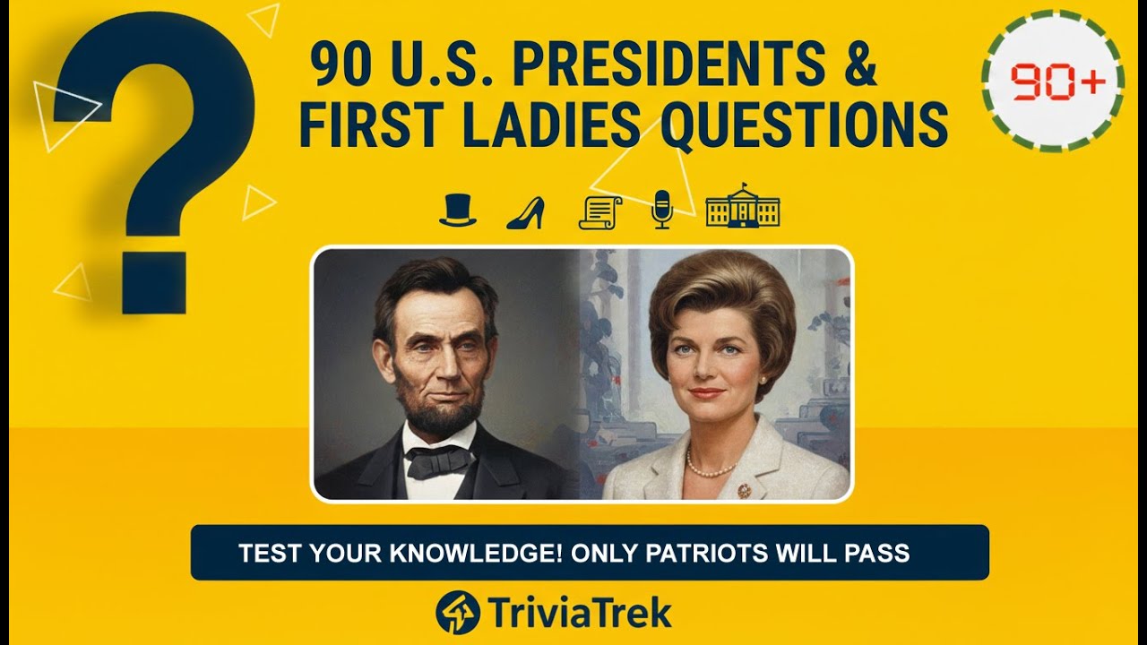 90 Questions on U.S. Presidents & First Ladies! How Well Do You Know Them? 🇺🇸