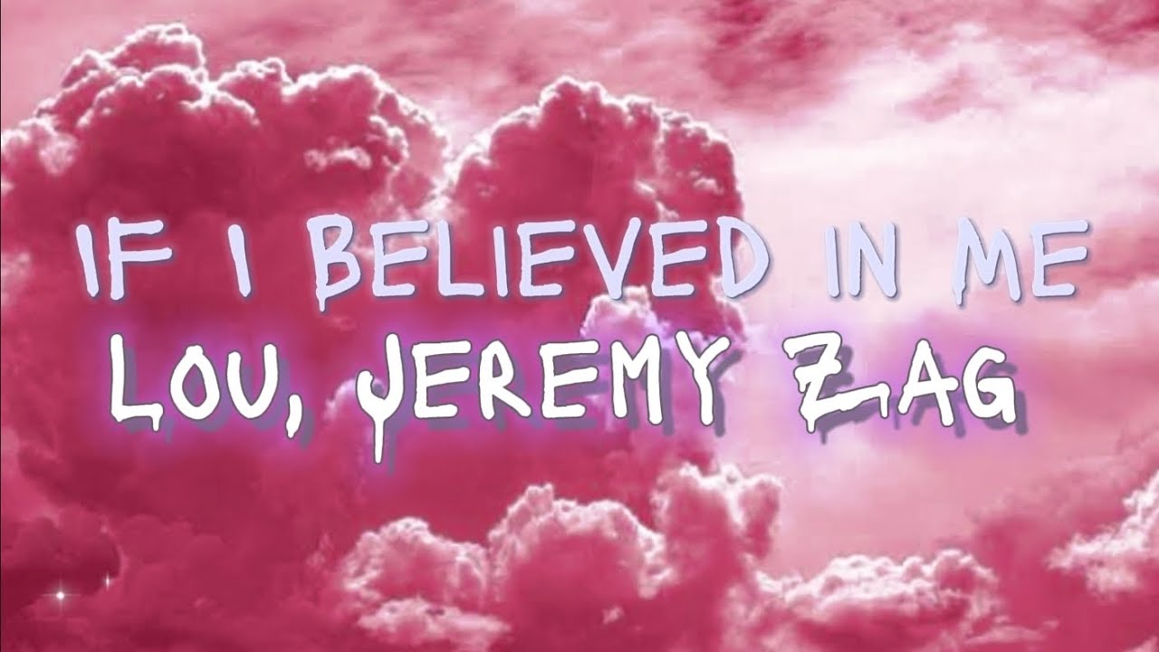 Lou, Jeremy Zag- If I Believed in Me (Ladybug and Cat Noir: The Movie)