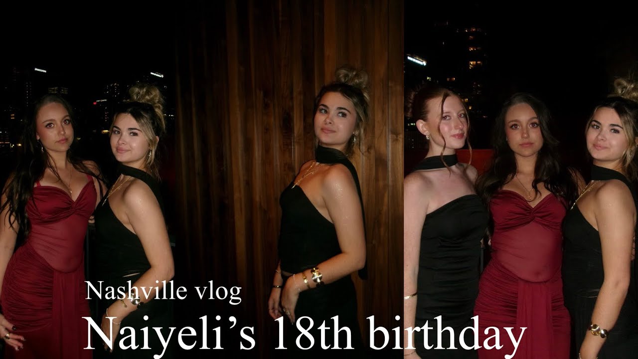 Nashville vlog: Naiyeli’s 18th, thrifting, and dinner 