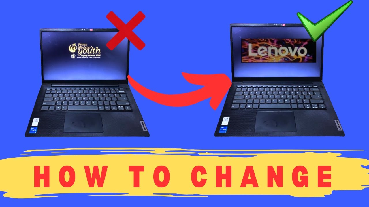 How to remove Prime Minister Logo from Lenovo Laptop boot/startup screen