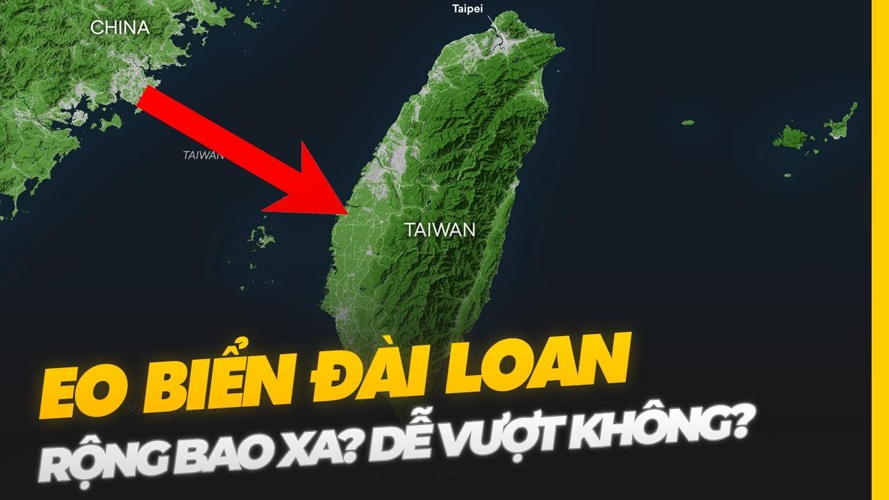 EO BIỂN ĐÀI LOAN RỘNG BAO XA? DỄ VƯỢT QUA KHÔNG?