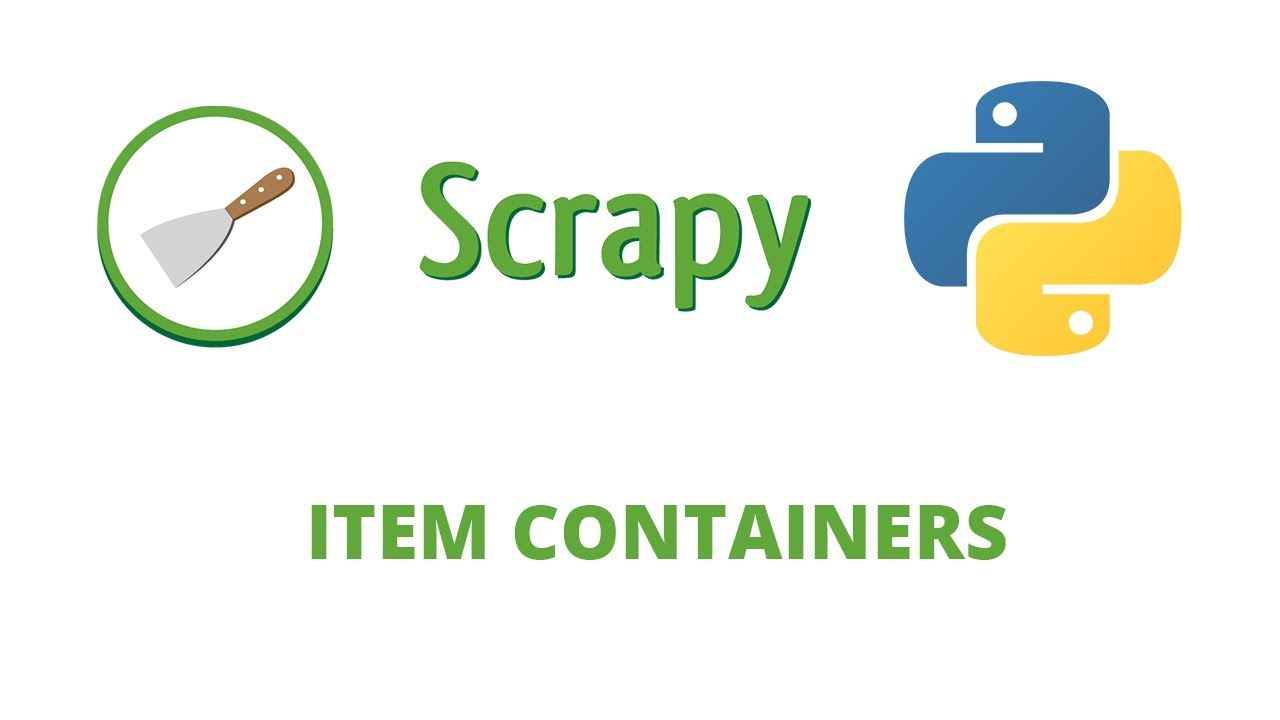 Учебное пособие по Python Scrapy - 12 - Контейнеры элементов (хранение извлеченных данных)
