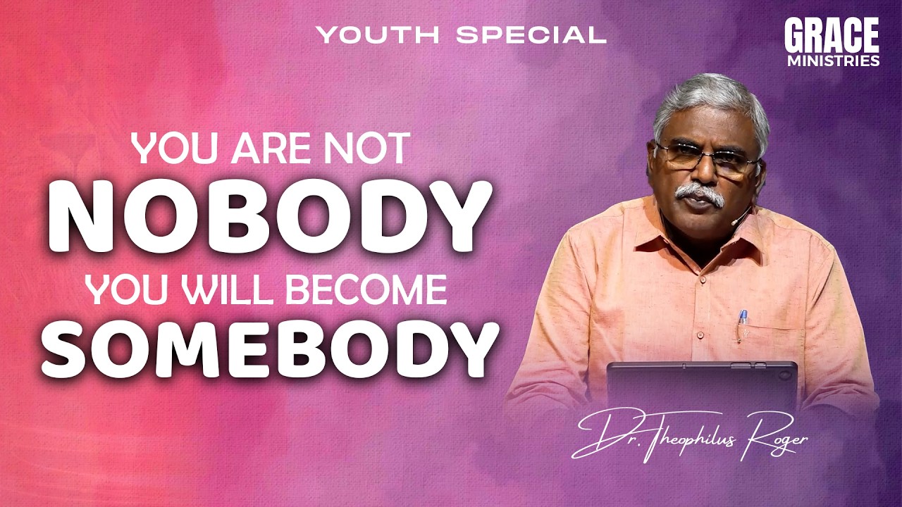 NOBODY - SOMEBODY  || தரிசன இளைஞர் | Special Youth Program