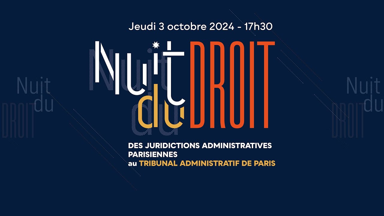 Nuit du droit des juridictions administratives parisiennes au Tribunal administratif de Paris