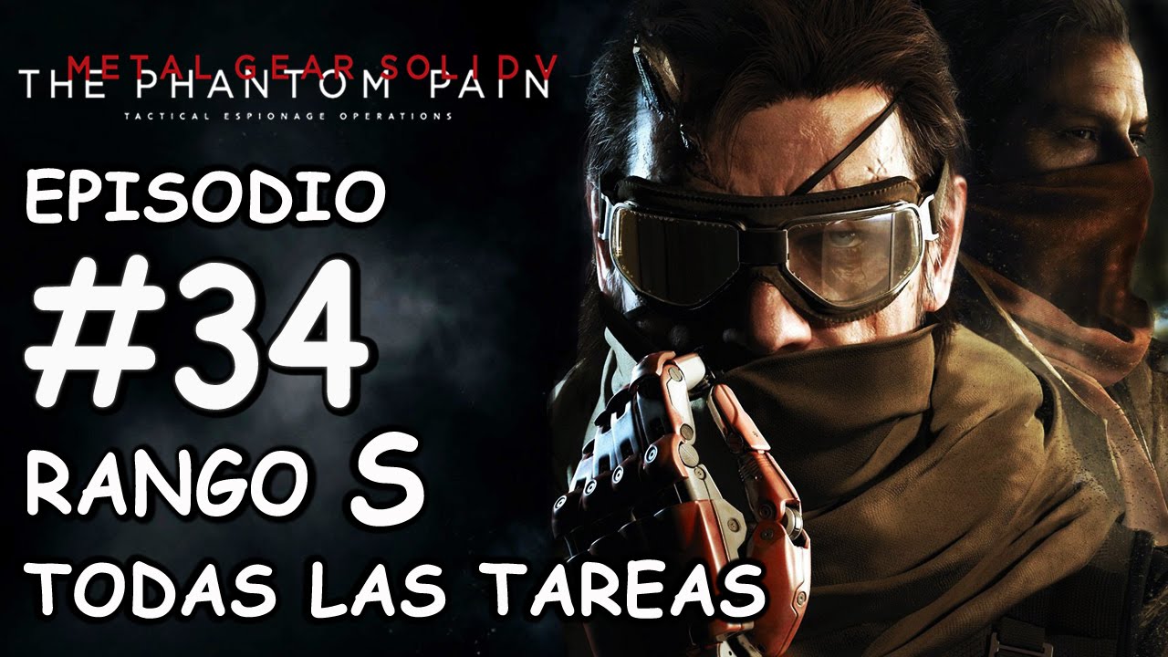 MGSV:TPP / EP. 34 / [EXTREMO] Respaldar y Retroceder / RANGO S / +Tareas (All tasks - P. Stealth)