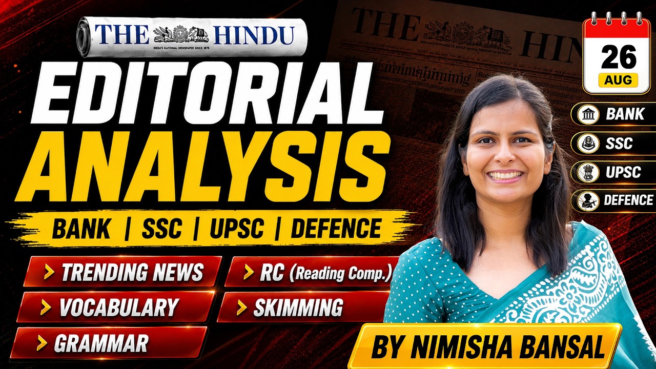 The Hindu Editorial Analysis | 26 August 2026 | Nimisha Bansal | Vocab, Grammar, Reading + Skimming