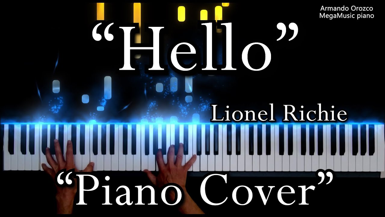 Hello  - Lionel Richie (Piano Cover - Armando Orozco)