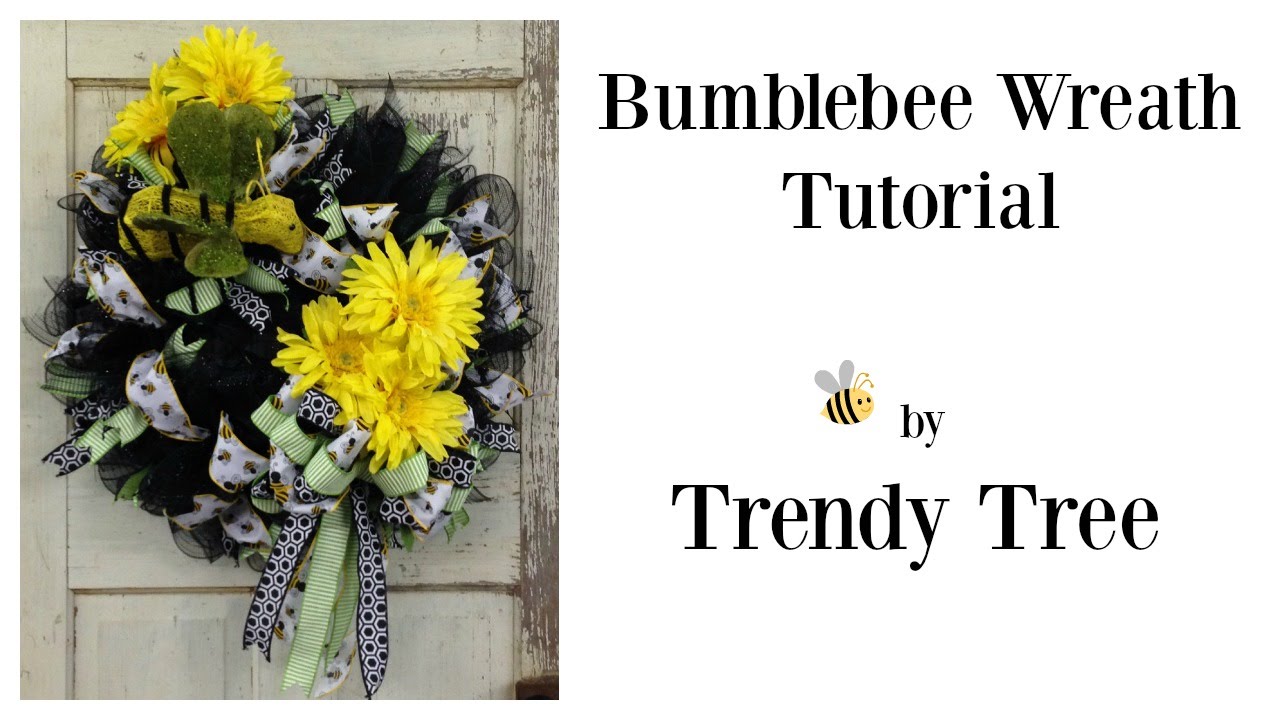 Bumblebee Wreath Tutorial 2016 by Trendy Tree