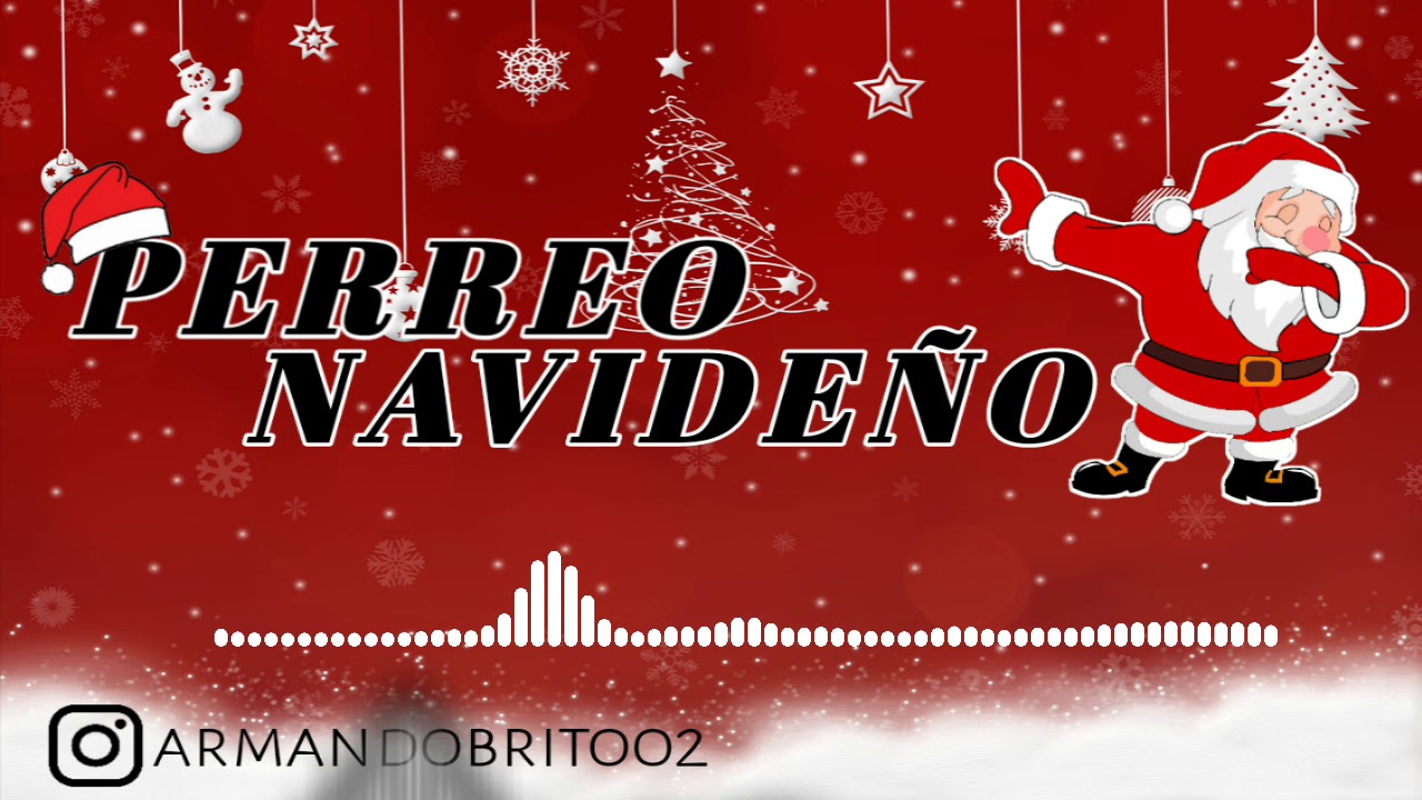 🎅PERREO NAVIDE&Ntilde;O 🎅▶Remix[ArmandoRmx]
