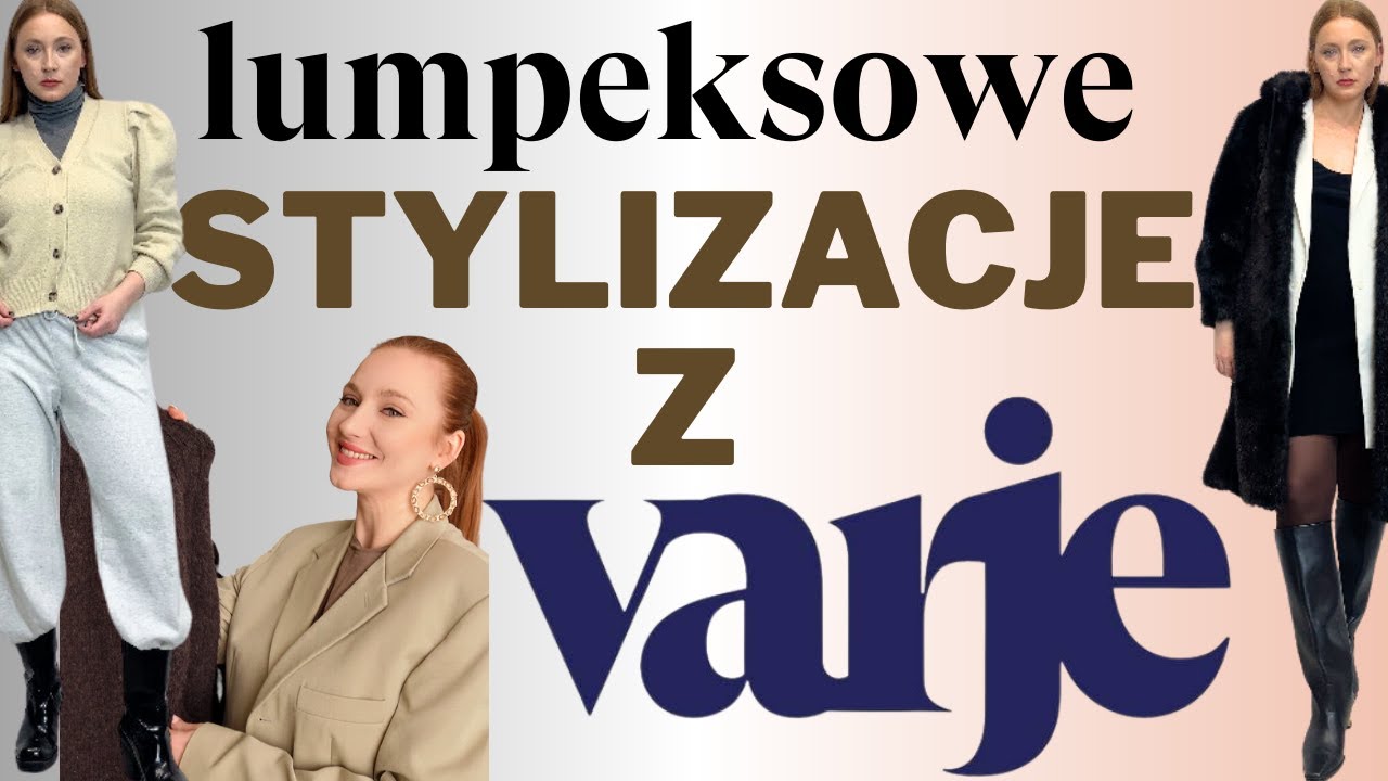 LUMPEKSOWE STYLIZACJE Z VARJE ODC.18 | STYLIZUJĘ RZECZY Z MOJEGO SECOND HAND | WERONIKA BROILO