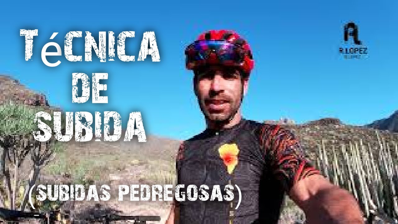 TECNICA Vol 3 | subidas pedregosas | R.Lopez