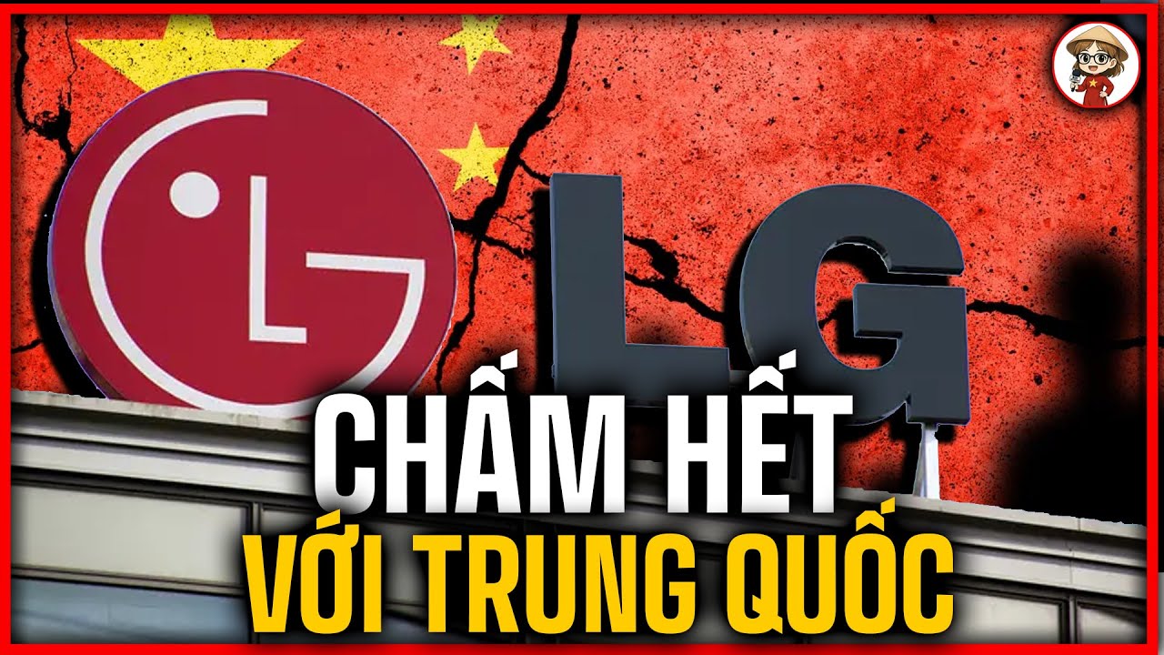 Samsung và LG Đồng Loạt Rời Trung Quốc! Dấu Chấm Hết Cho Công Xưởng Thế Giới, Việt Nam Đón Cơ Hội?