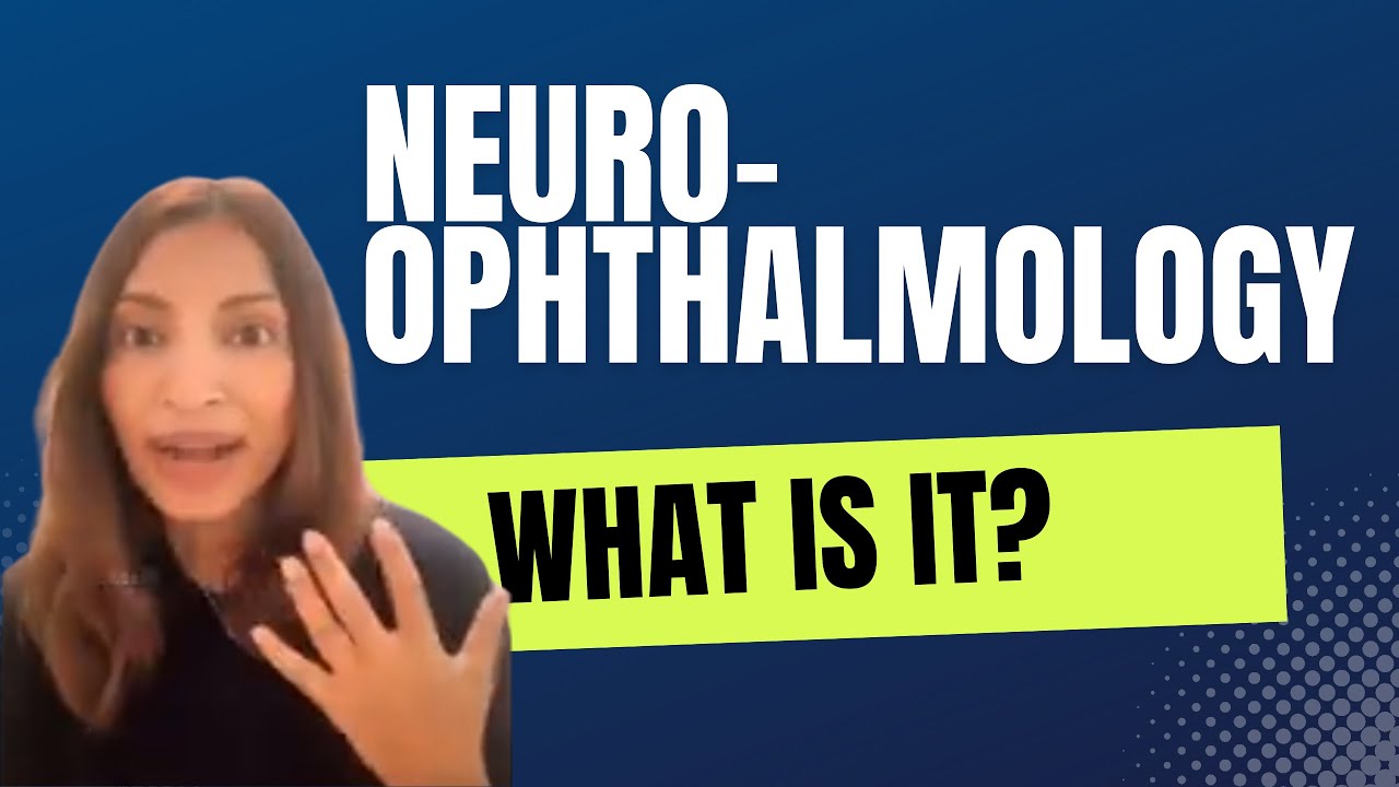 What is Neuro-Ophthalmology?