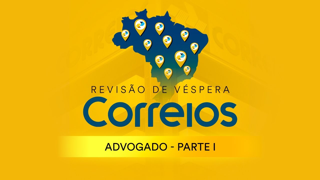 Revisão de Véspera Correios – Advogado - Parte I