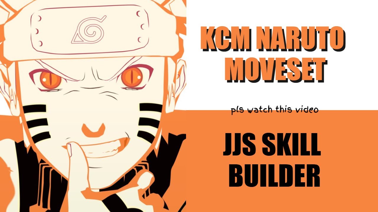 [JJS SKILL BUILDER] || KCM Naruto [Hope of the Leaf] Moveset