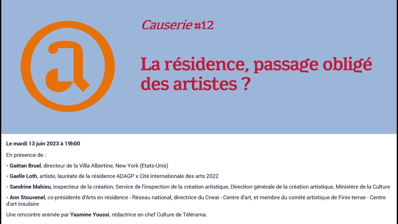 Causerie #12 : La r&eacute;sidence, passage oblig&eacute; des artistes ?