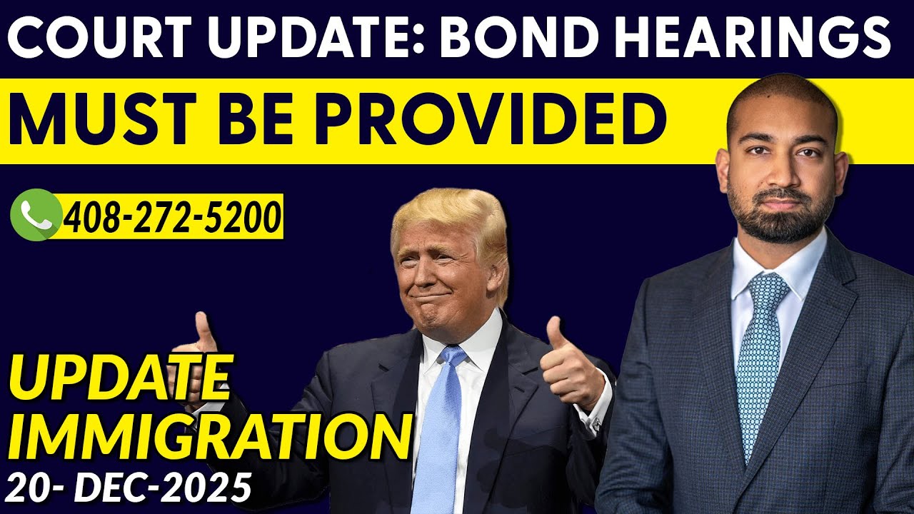 Update Immigration 20 Dec 25 | Court Update: Bond Hearings Must Be Provided