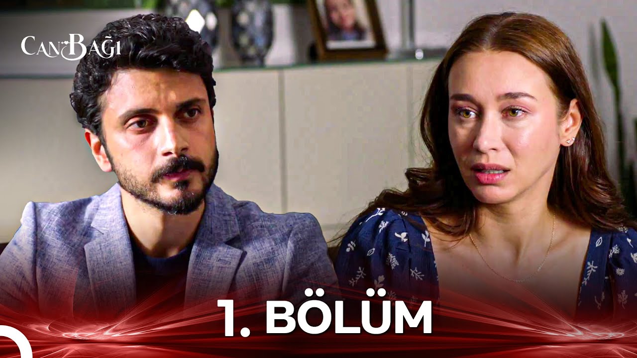 Can Bağı 1. Bölüm