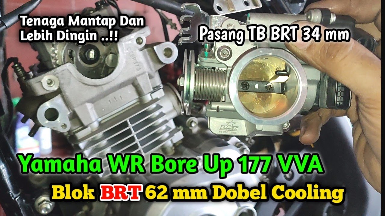 Yamaha WR Bore Up177 cc | Pasang Silinder Blok BRT Dobel cooling 62 mm Dan TB BRT 34 mm | Gas Mantap
