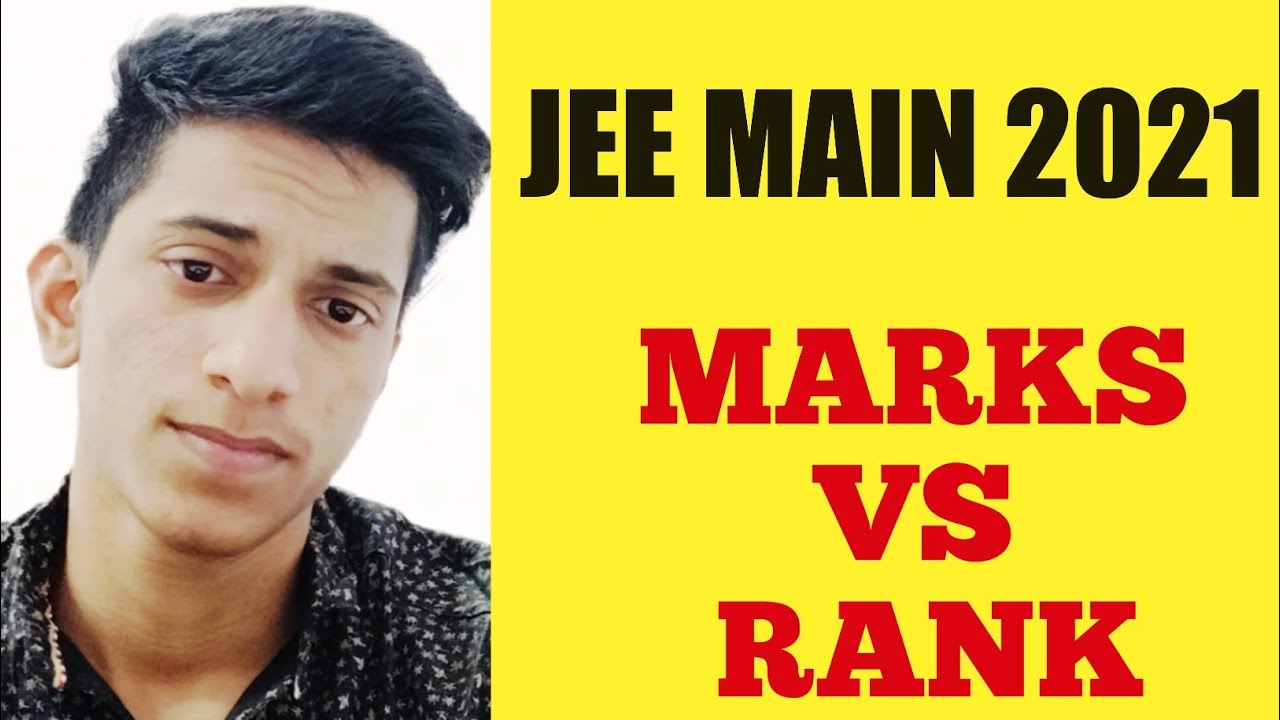 JEE MAIN 2021 | MARKS VS RANK | EXPECTED CUT OFF | PERCENTILE VS RANK | NITs | IITs | GFTIs