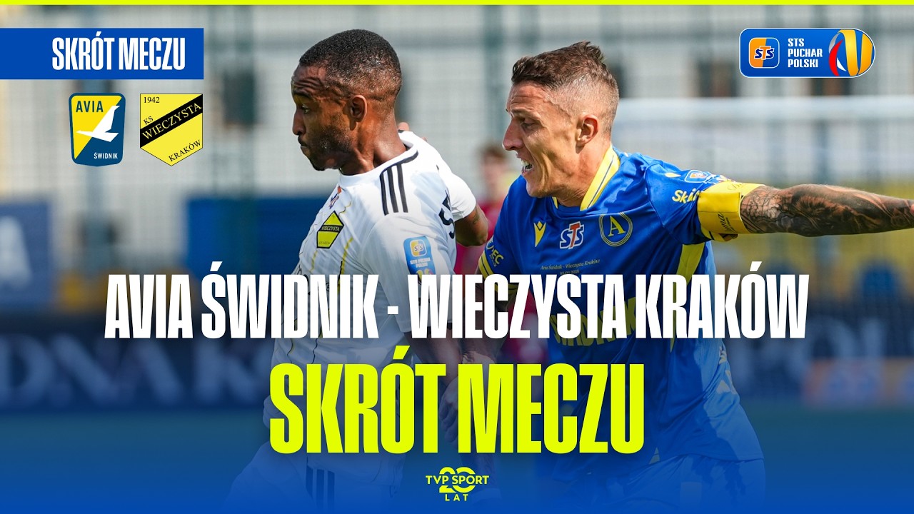 SKR&Oacute;T: AVIA ŚWIDNIK - WIECZYSTA KRAK&Oacute;W. STS PUCHAR POLSKI, 1. RUNDA. UCIECZKA OD LIGOWYCH PROBLEM&Oacute;W!