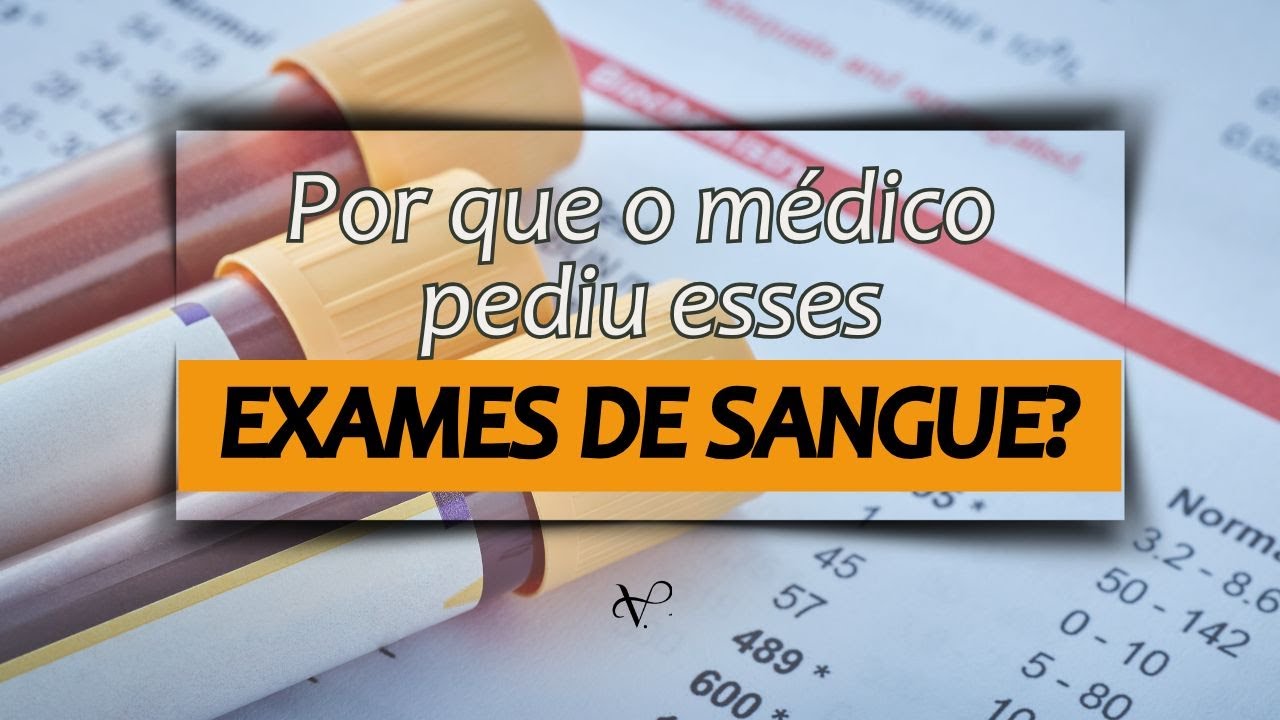 TIPOS DE EXAMES DE SANGUE E SUAS FINALIDADES