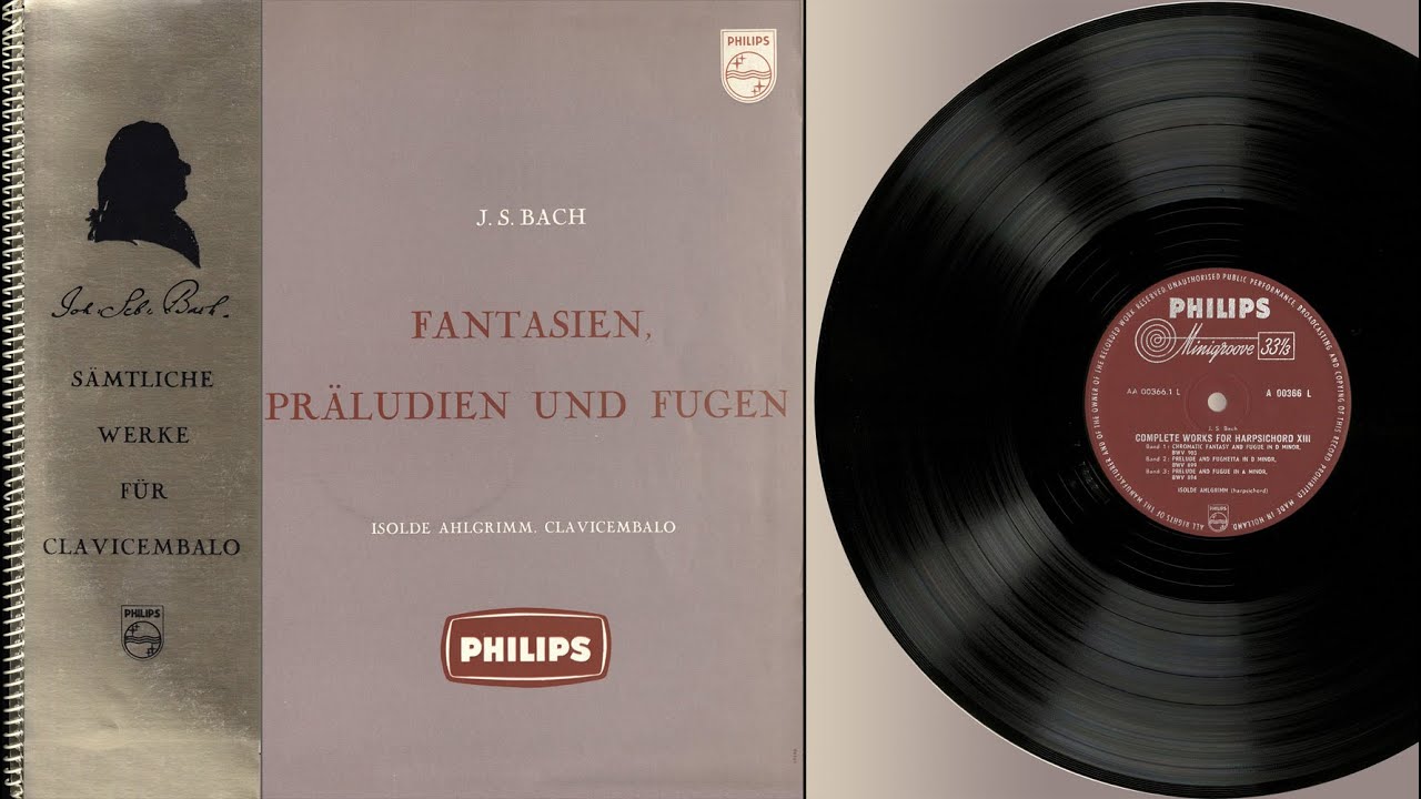 Isolde Ahlgrimm (pedal harpsichord) J.S. Bach, Fantasien,  Präludien und Fugen, Volume XIII