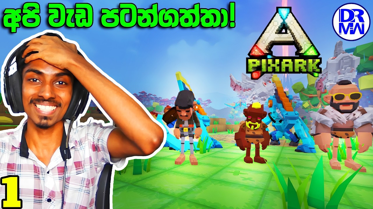 PixArk අලුත් ආරම්භය! | PixARK Sinhala Gameplay | DR MaxWave Gaming