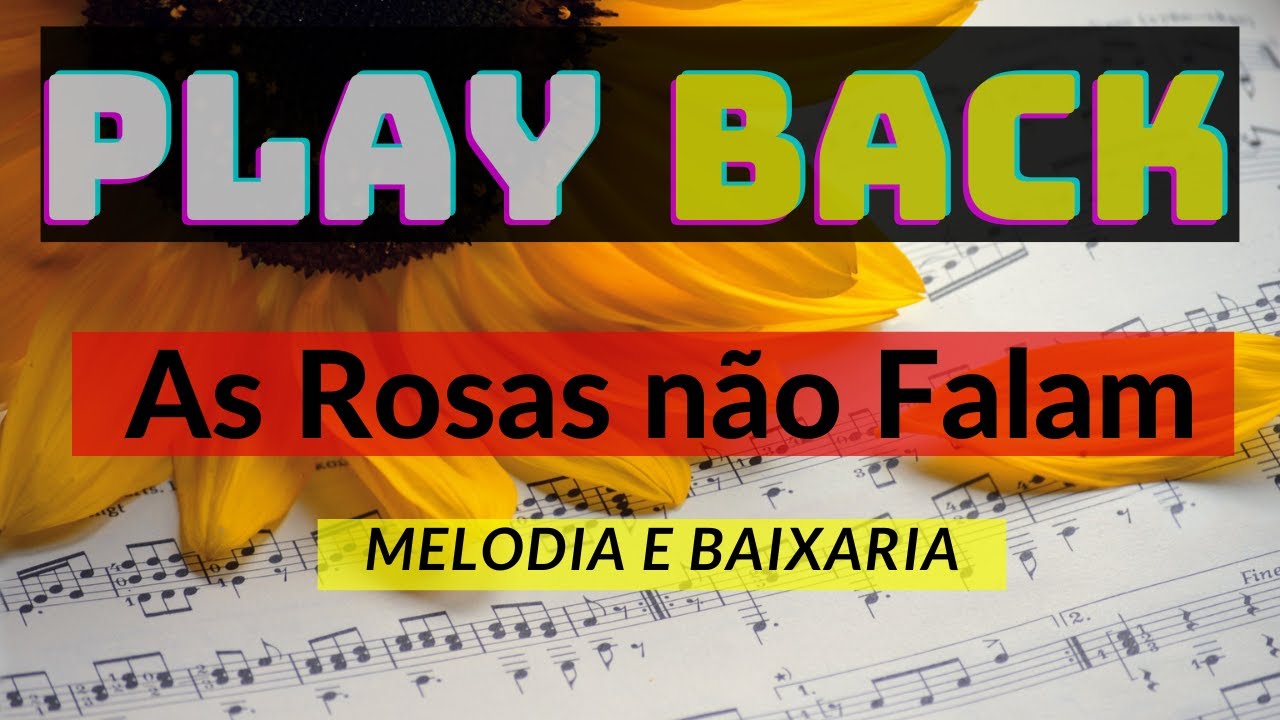 As Rosas não Falam - Melodia e Baixaria [Cartola]