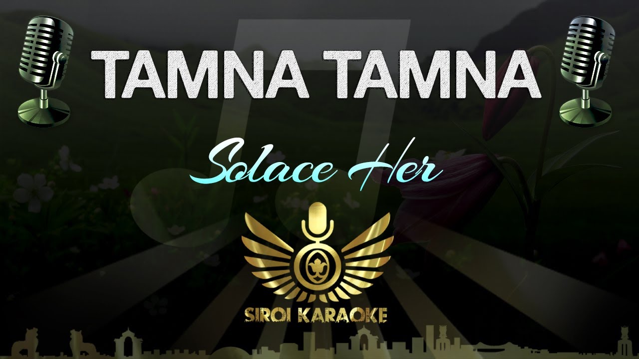 Solace Her - Tamna Tamna (Manipuri Karaoke | Instrumental | Track)