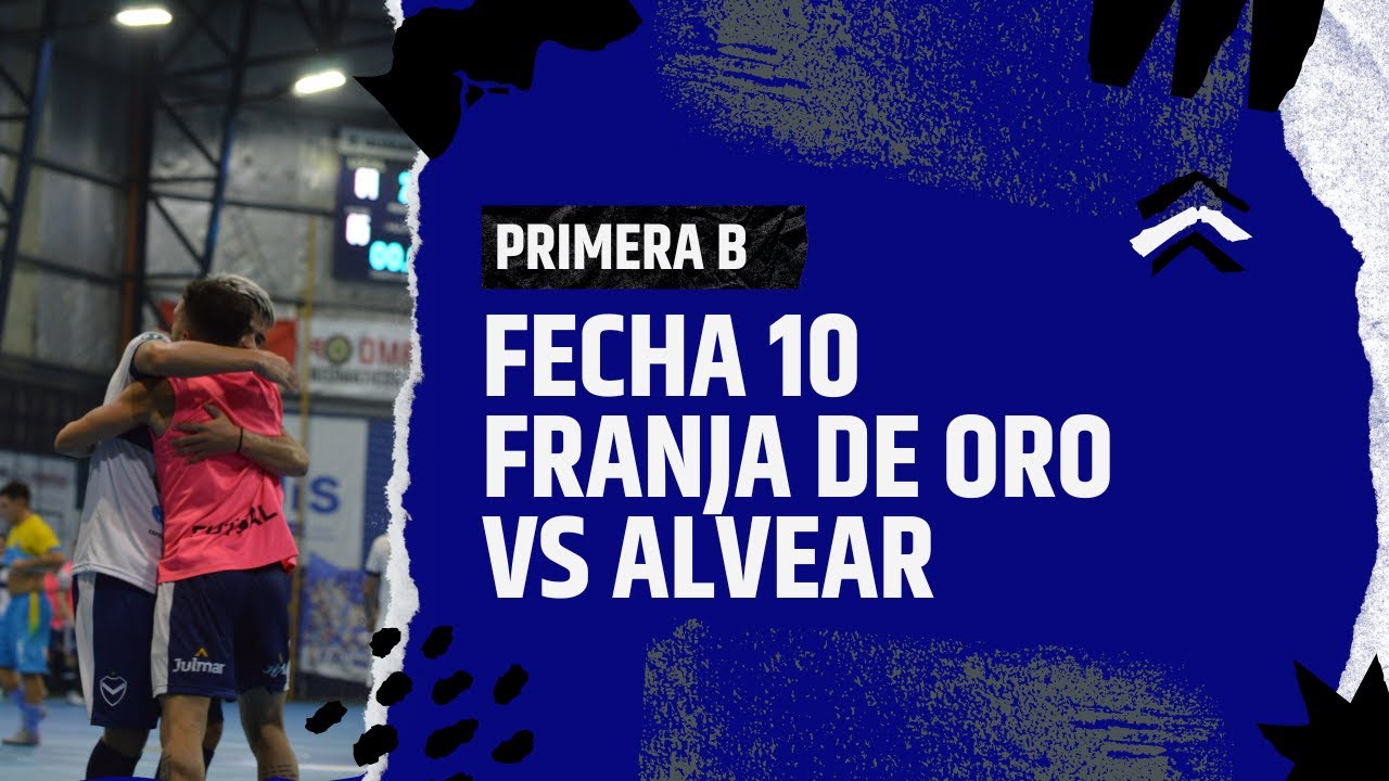 FECHA 10 PRIMERA B FUTSAL AFA: FRANJA DE ORO VS ALVEAR