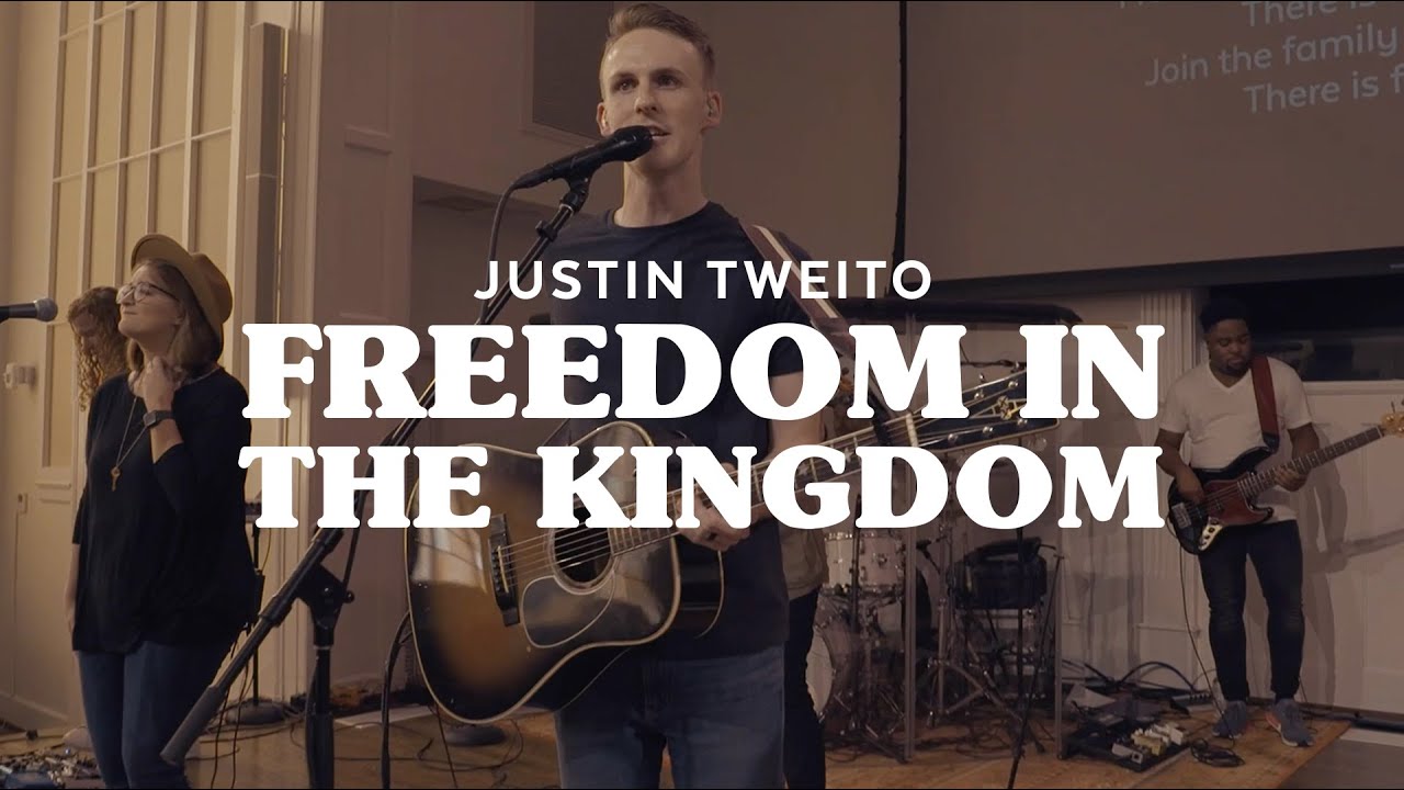 Justin Tweito - Freedom in the Kingdom (Live)