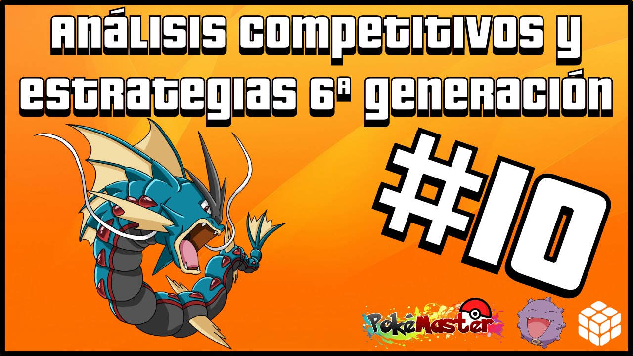 Análisis Competitivos y Estrategias 6ª Gen. - Gyarados y Mega Gyarados