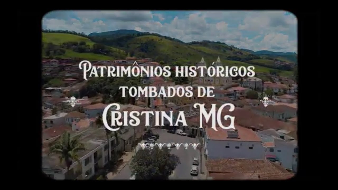 Patrimônios Históricos Tombados de Cristina MG