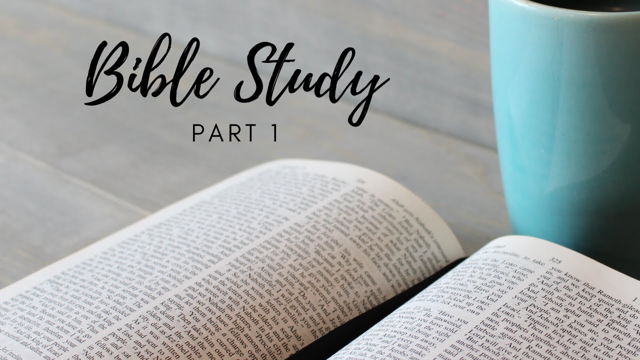 Bible Study Part 1 - Apr 1