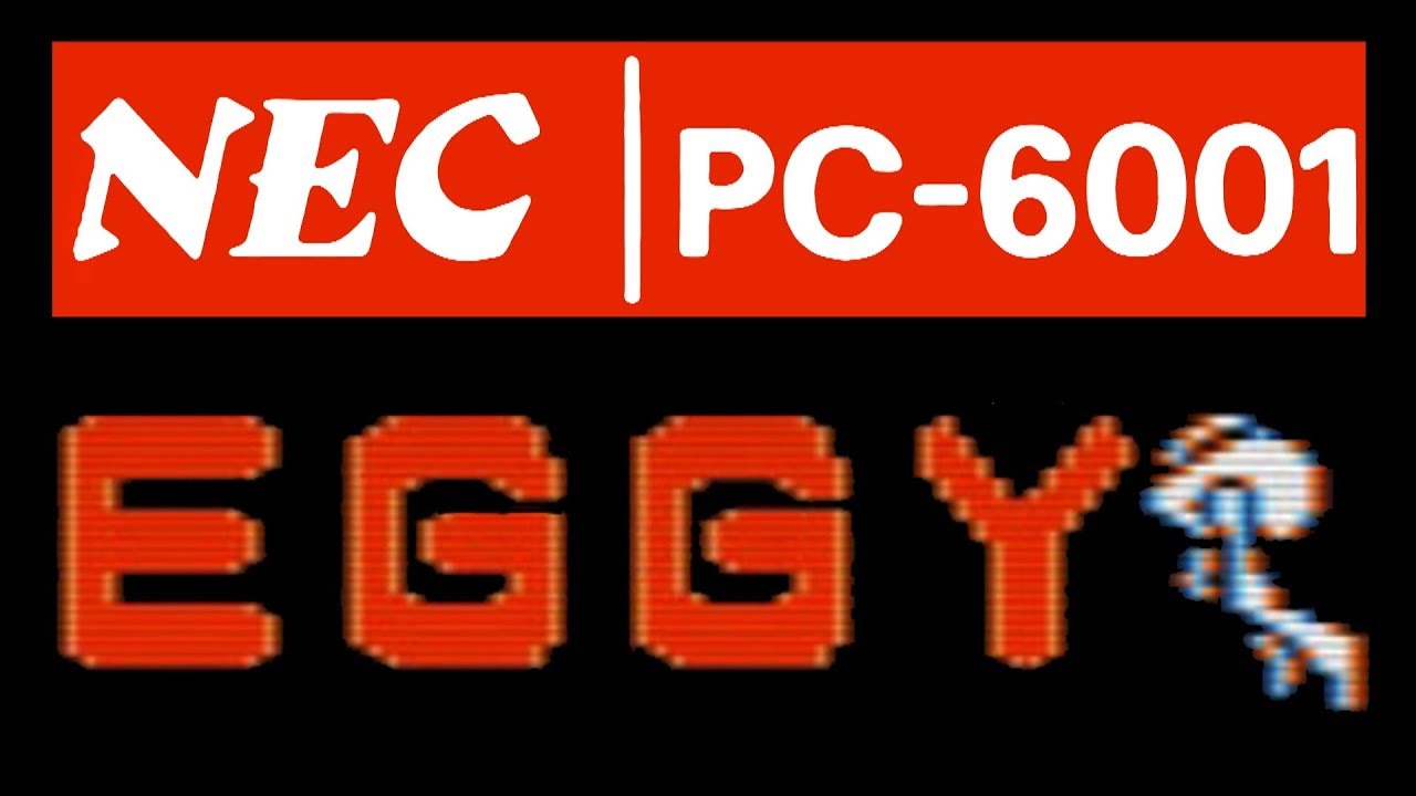 Eggy - NEC PC6001 - Great Games on Obscure Systems