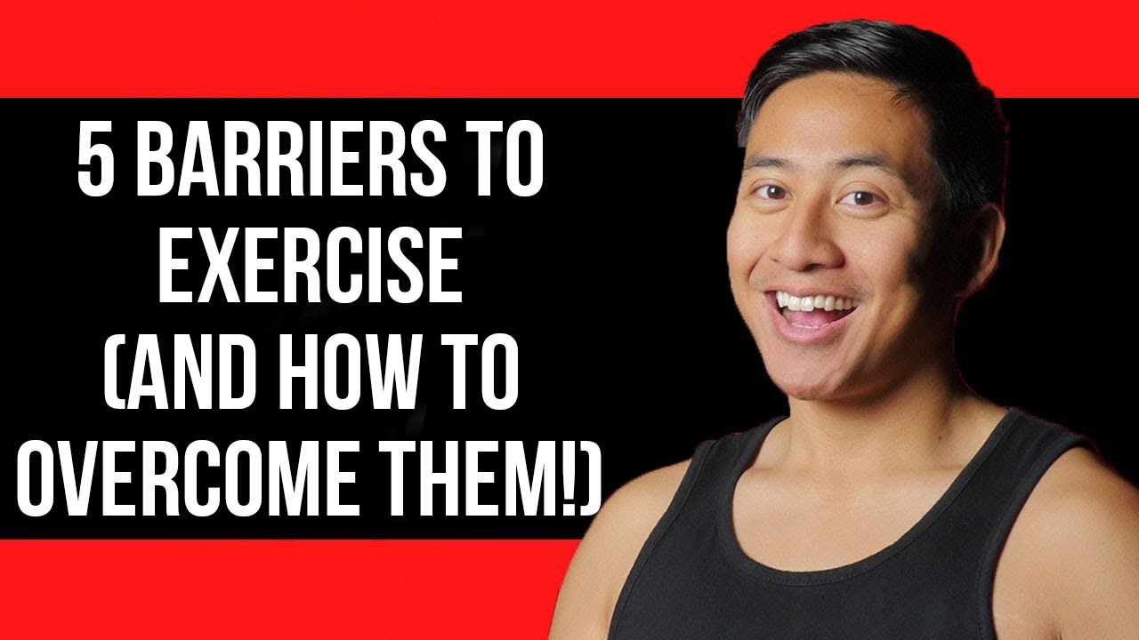 5 Barriers to Exercise (AND HOW TO OVERCOME THEM!)