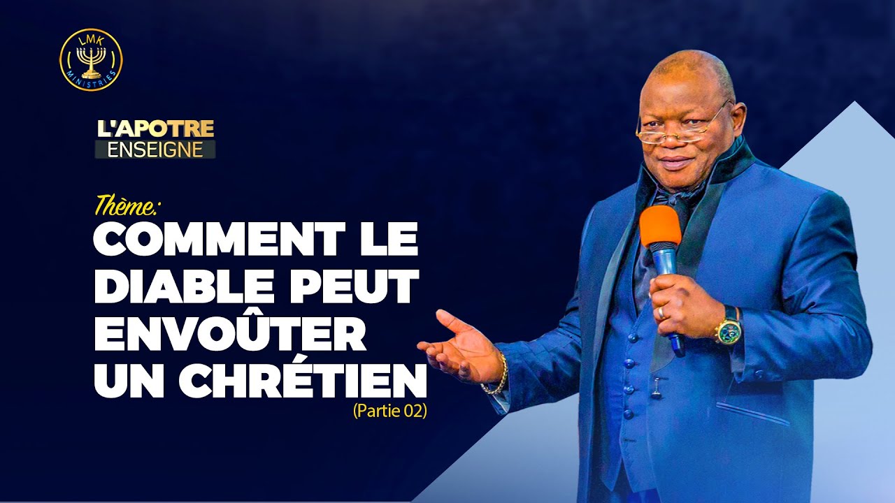 Comment Le Diable Peut Envoûté Un Chrétien ( partie 2)