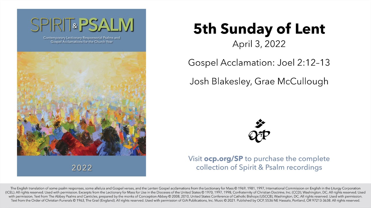 Spirit & Psalm - 5th Sunday of Lent, 2022 - Year C - Gospel Acc. - Blakesley, McCullough