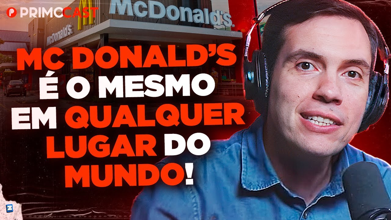 O SEGREDO DO SUCESSO DO MC DONALD’S | PrimoCast 349