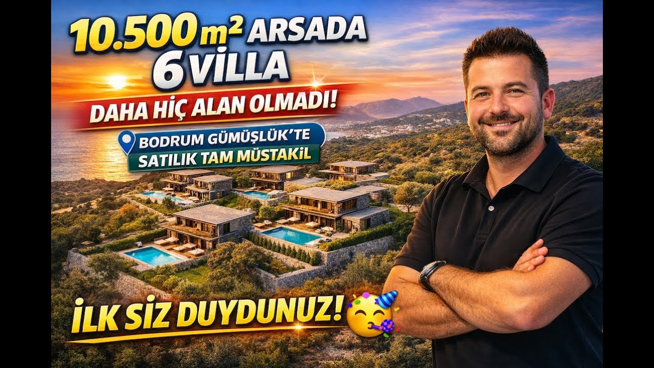 10.500 m2 Arsada 6 Villa Daha Hiç Alan Olmadı 🥳 Bodrum Gümüşlük Satılık Tam Müstakil İlk Siz Duydunu